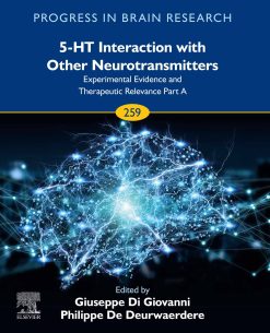 5-HT Interaction with Other Neurotransmitters: Experimental Evidence and Therapeutic Relevance Part A, Volume 259 (Original PDF from Publisher)