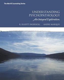 Understanding Psychopathology: An Integral Exploration
