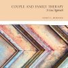 Couple and Family Therapy: A Case Approach (Original PDF from Publisher)