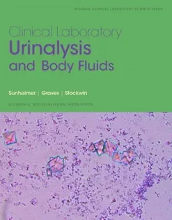 Clinical Laboratory Urinalysis and Body Fluids (Pearson Clinical Laboratory Science) (Original PDF from Publisher)
