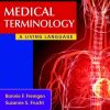 Medical Terminology: A Living Language (5th Edition)