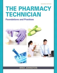 The Pharmacy Technician: Foundations and Practices (2nd Edition)