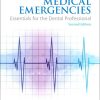 Medical Emergencies: Essentials for the Dental Professional (2nd Edition) (Original PDF from Publisher)