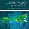 Clinical Mental Health Counseling in Community and Agency Settings (Merrill Counseling), 5th Edition (Original PDF from Publisher)