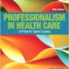 Professionalism in Health Care, 5th Edition (Original PDF from Publisher)