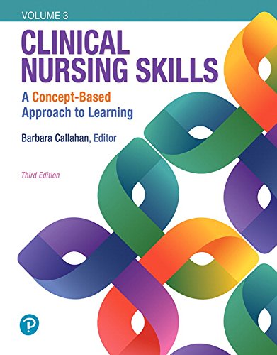 Clinical Nursing Skills: A Concept-Based Approach, 3rd edition Volume III (Original PDF from Publisher)