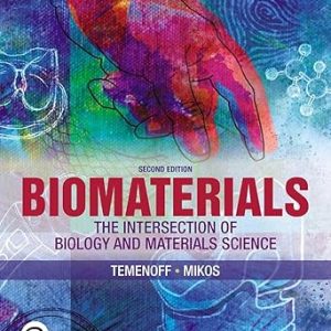 Biomaterials: The Intersection of Biology and Materials Science, 2nd Edition (Original PDF from Publisher)