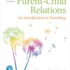 Parent-Child Relations: An Introduction to Parenting, 10th Edition (High Quality Image PDF)