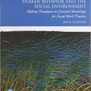 Human Behavior and the Social Environment: Shifting Paradigms in Essential Knowledge for Social Work Practice (Original PDF from Publisher)