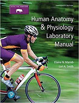 Human Anatomy & Physiology Laboratory Manual, Fetal Pig Version, 13th Edition (Original PDF from Publisher)