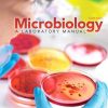 Microbiology: A Laboratory Manual (12th Edition)