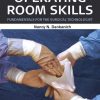 Operating Room Skills: Fundamentals for the Surgical Technologist (2nd Edition) (Original PDF from Publisher)