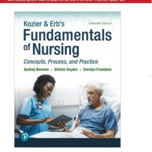 Kozier & Erb’s Fundamentals of Nursing: Concepts, Process and Practice (11th Edition) (Original PDF from Publisher)