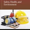 Safety, Health, and Environment, 2nd Edition (Original PDF from Publisher)