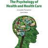 The Psychology of Health and Health Care: A Canadian Perspective, 6th Edition (Original PDF from Publisher)