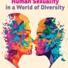 Human Sexuality in a World of Diversity (Canadian Edition), 7th Edition (Original PDF from Publisher)