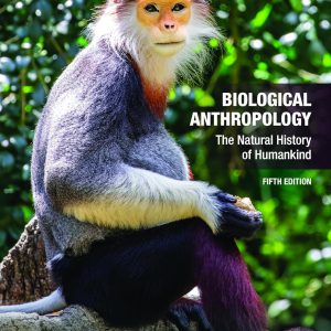 Biological Anthropology: The Natural History of Humankind, 5th Edition (Original PDF from Publisher)