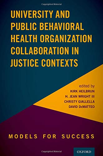 University and Public Behavioral Health Organization Collaboration in Justice Contexts: Models for Success (Original PDF from Publisher)
