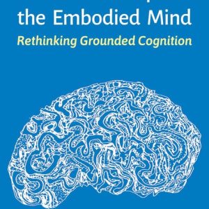 Abstract Concepts and the Embodied Mind: Rethinking Grounded Cognition (EPUB)