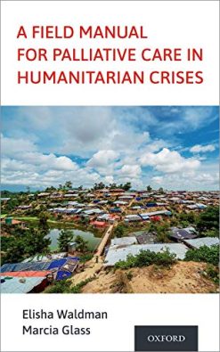 A Field Manual for Palliative Care in Humanitarian Crises  (Original PDF from Publisher)