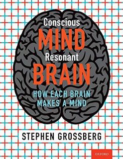 Conscious Mind, Resonant Brain: How Each Brain Makes a Mind (Original PDF from Publisher)