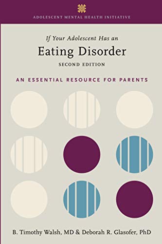 If Your Adolescent Has an Eating Disorder: An Essential Resource for Parents (ADOLESCENT MENTAL HEALTH INITIATIVE), 2nd Edition (Original PDF from Publisher)