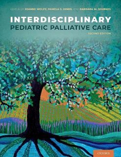 Interdisciplinary Pediatric Palliative Care, 2nd Edition (Original PDF from Publisher)