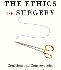 The Ethics of Surgery: Conflicts and Controversies (Original PDF from Publisher)
