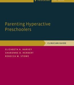 Parenting Hyperactive Preschoolers: Clinician Guide