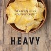 Heavy: The Obesity Crisis in Cultural Context (PDF)