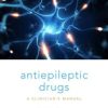 Antiepileptic Drugs: A Clinician’s Manual