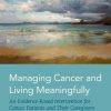 Managing Cancer and Living Meaningfully: An Evidence-Based Intervention for Cancer Patients and Their Caregivers (Original PDF from Publisher)
