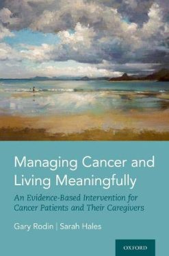 Managing Cancer and Living Meaningfully: An Evidence-Based Intervention for Cancer Patients and Their Caregivers (Original PDF from Publisher)