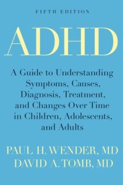 ADHD: A Guide to Understanding Symptoms, Causes, Diagnosis, Treatment, and Changes Over Time in Children, Adolescents, and Adults (PDF)