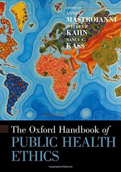 The Oxford Handbook of Public Health Ethics (Oxford Handbooks) (Original PDF from Publisher)