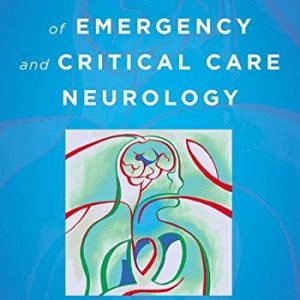 The Practice of Emergency and Critical Care Neurology, 2nd Edition (PDF)