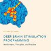 Deep Brain Stimulation Programming: Mechanisms, Principles and Practice, 2nd Edition (PDF)