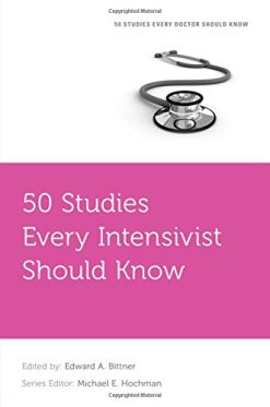 50 Studies Every Intensivist Should Know (Fifty Studies Every Doctor Should Know) (EPUB)
