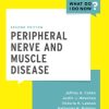 Peripheral Nerve and Muscle Disease (What Do I Do Now), 2nd Edition (PDF)
