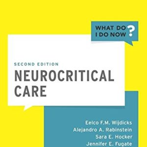 Neurocritical Care (What Do I Do Now), 2nd Edition (PDF)