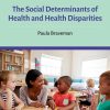 The Social Determinants of Health and Health Disparities (Original PDF from Publisher)