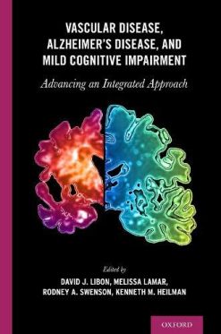 Vascular Disease, Alzheimer’s Disease, and Mild Cognitive Impairment: Advancing an Integrated Approach (Original PDF from Publisher)