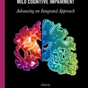 Vascular Disease, Alzheimer’s Disease, and Mild Cognitive Impairment: Advancing an Integrated Approach (Original PDF from Publisher)