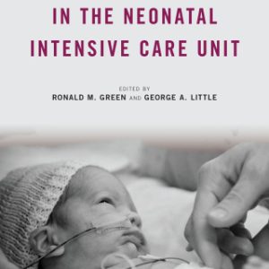 Religion and Ethics in the Neonatal Intensive Care Unit (Original PDF from Publisher)