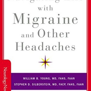Navigating Life with Migraine and Other Headaches (Neurology Now Books) (PDF)