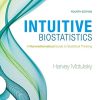 Intuitive Biostatistics: A Nonmathematical Guide to Statistical Thinking, 4th Edition (Original PDF from Publisher)