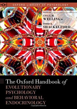 The Oxford Handbook of Evolutionary Psychology and Behavioral Endocrinology (Oxford Library of Psychology) (Original PDF from Publisher)