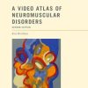 A Video Atlas of Neuromuscular Disorders, 2nd Edition (Original PDF from Publisher)