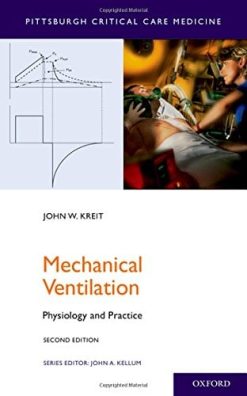Mechanical Ventilation: Physiology and Practice (Pittsburgh Critical Care Medicine), 2nd Edition (EPUB)