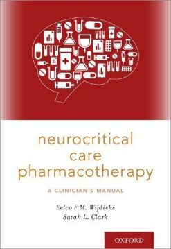 Neurocritical Care Pharmacotherapy: A Clinician’s Manual (PDF)
